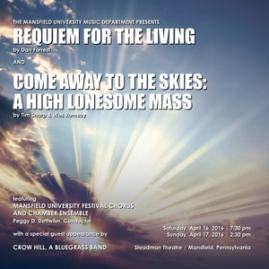 FORREST, D.: Requiem for the Living / SHARP, T. / RAMSAY, W.: A High Lonesome Mass (Mansfield University Festival Chorus, Dettwiler)