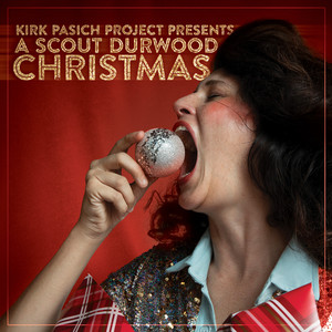 Kirk Pasich Project Presents A Scout Durwood Christmas