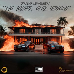 No Losses, Only Lessons (Explicit)