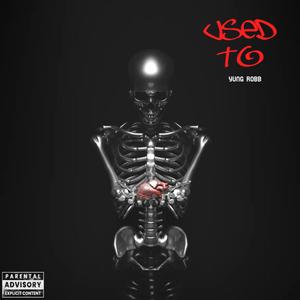 Used To (Explicit)