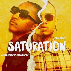 SATURATION (feat. JOHNNY BRAVO) (Explicit)