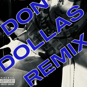 What U Need (feat. DonDollas) (Dollas Version) (Explicit)