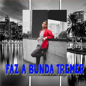 Faz a Bunda Tremer