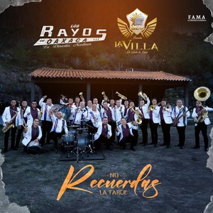 No Recuerdas la Tarde (feat. Banda la Villa de Sola de Vega)