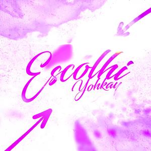 Escolhi (Explicit)