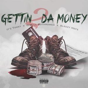 Gettin 2 Da Money (Explicit)