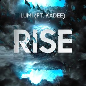 Rise(ft. Kadee)