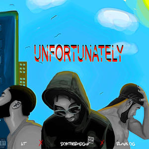 Unfortunately