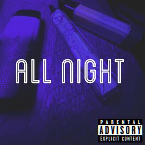 All Night (Explicit)