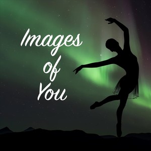 Images of You