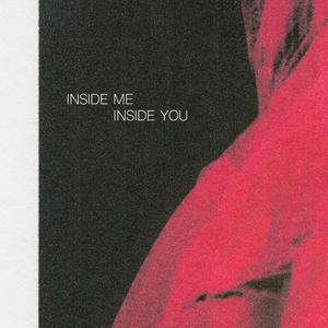 Inside Me Inside You (Explicit)