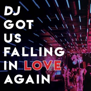 DJ Got Us Falling In Love Again