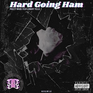 HARD GOING HAM (feat. Canary Yella) (Explicit)