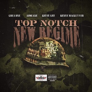 Top Notch New Regime We Here Now (Explicit)