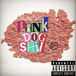 Pink Dog **** (Explicit)