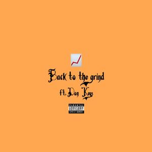 Back To The Grind (Explicit)