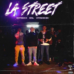 La Street (feat. DNL & Soteexx) [Explicit]