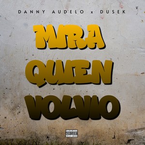 MIREN QUIEN VOLVIO (Explicit)