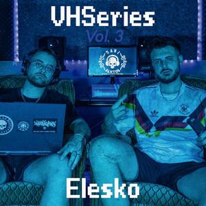 Elesko - VHSeries vol. 3 (feat. Elesko)