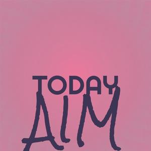 Today Aim