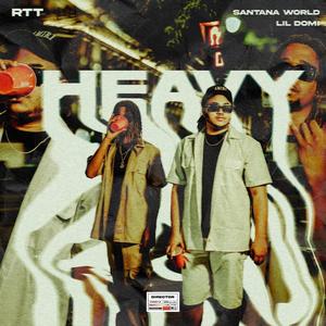 Heavy (feat. Lil Domi) (Explicit)