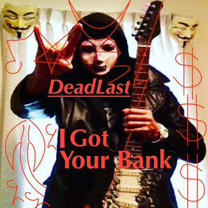 I Got Your Bank