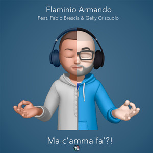 Ma C'amma Fà?! (Original Mix)