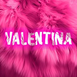 Valentīna (Explicit)