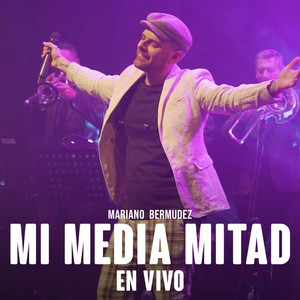 Mi Media Mitad (En Vivo)