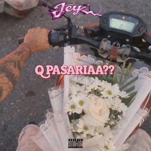 que pasaria ? (Explicit)