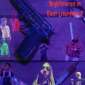 Nightmares in East Liverpool 2 (feat. JD OffThat, Kuro Blanco, Aaliyah330, CharlesUzii & Fvnk Mvmmoth) (Explicit)