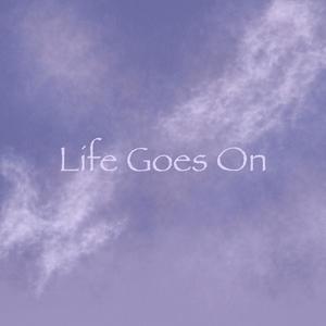 Life Goes On