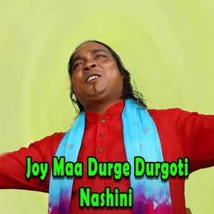 Joy Maa Durge Durgoti Nashini