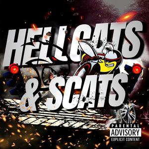 Hellcats & Scats (Explicit)