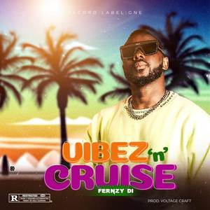 Vibe 'N' Cruise (Explicit)