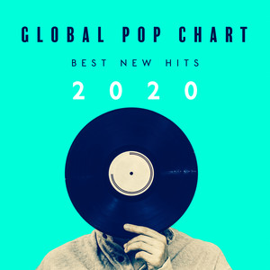 Global Pop Chart - Best New Hits 2020