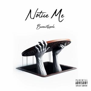 Notice Me (Explicit)