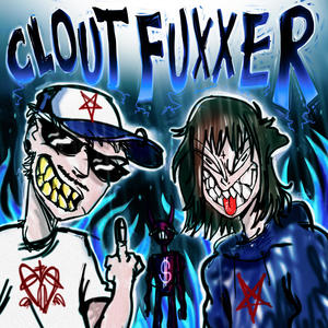 CLOUT FUXXER (feat. Tha Günz) (Explicit)