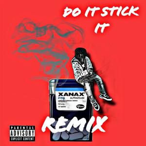 Do it stick it (Remix) [Explicit]