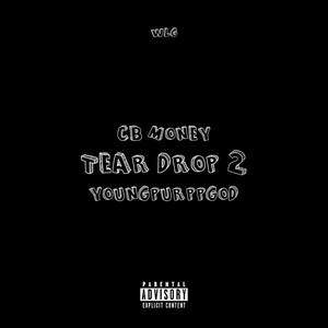 CB Money Presents : Tear Drop 2 (Explicit)