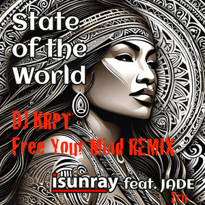 State of the World (Free Your Mind) (feat. Jade Eru) (DJ Krpt Remix)