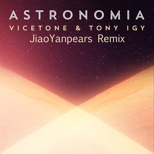 Astronomia (JiaoYanpears Bootleg|Inst.)