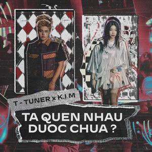 Ta Quên Nhau Được Chưa? (feat. K.I.M) [Explicit]