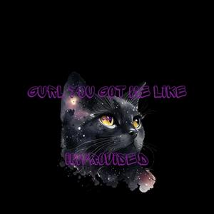 Gurl You Got Me Like...