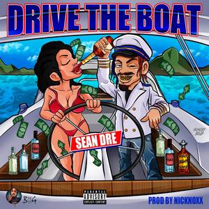 Drive The Boat (Explicit)