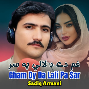 Gham Dy Da Lali Pa Sar