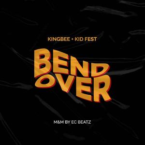 Bend Over(feat. Kid-Fest)