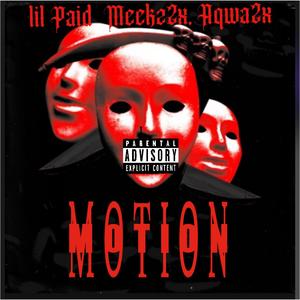 Motion (feat. Meekz2x & Aqwa2x) [Explicit]