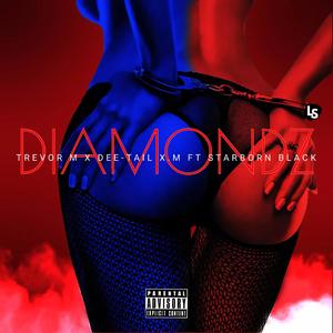 DIAMONDZ (feat. Trevor M & Starborn Black) [Explicit]