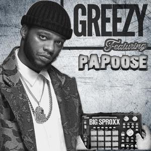 Greezy (feat. Papoose) (Explicit)